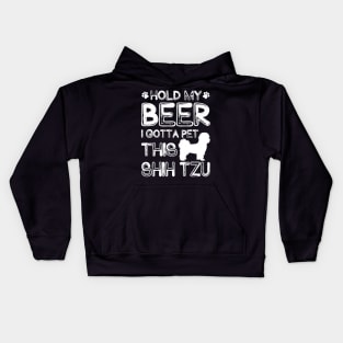 Holding My Beer I Gotta Pet This Shih Tzu Kids Hoodie